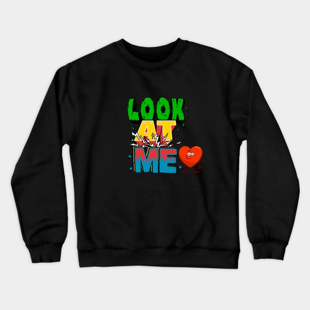 Look at me Crewneck Sweatshirt by Sen International